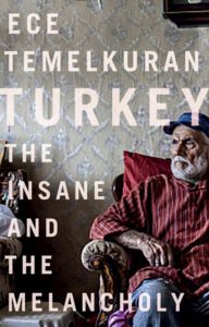 Turkey. The Insane and the Melancholy