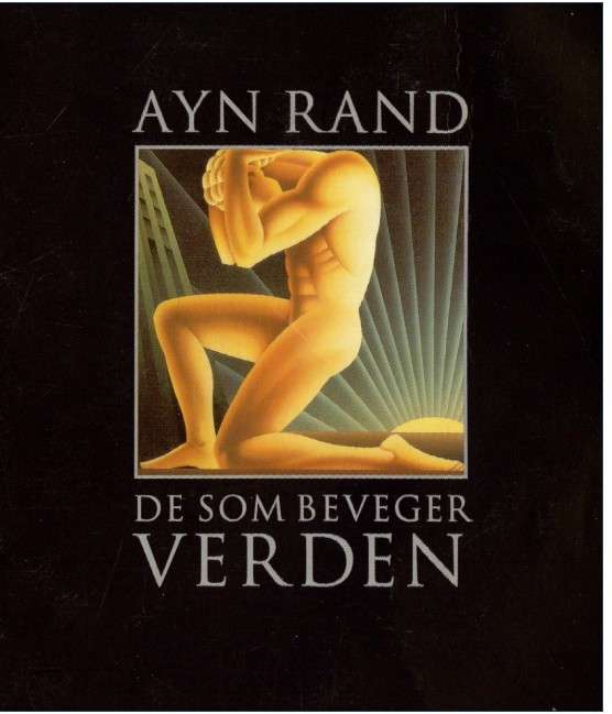 Atlast Shrugged, på norsk De som beveger verden