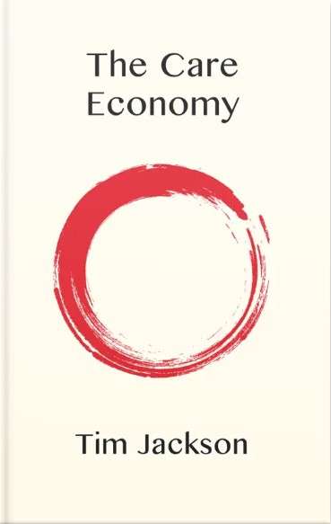 Tim Jackson The Care Economy