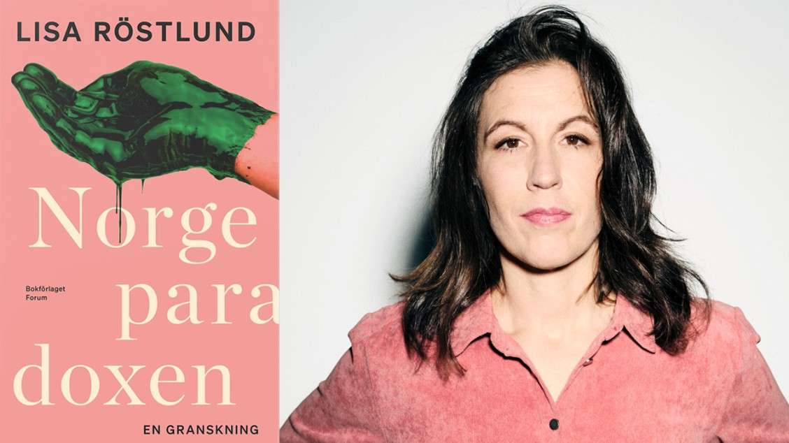 Norgeparadoxen - En granskning av det goda landets svarta baksida Lisa Röstlund