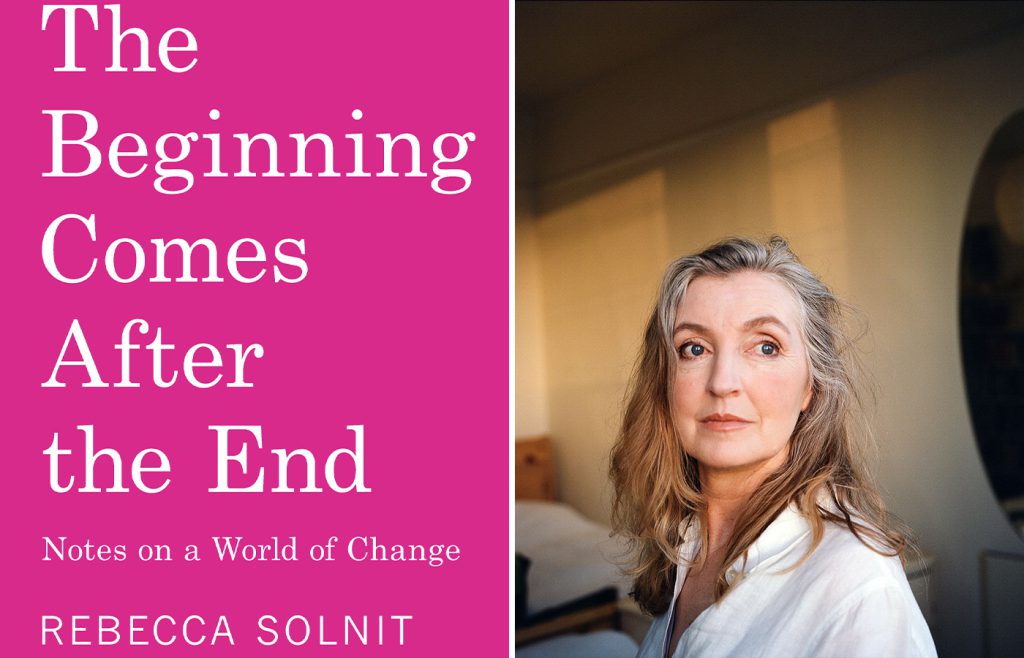 “The Beginning Comes After the End” Av Rebecca Solnit