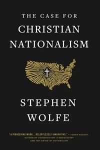 Christian Nationalism av Stephen Wolfe