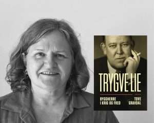 Tove Gravdal, forfatter av boka «Trygve Lie – byggherre i krig og fred»